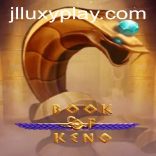 BookOfKeno: Discover the Thrills of Luxyplay's Latest Game