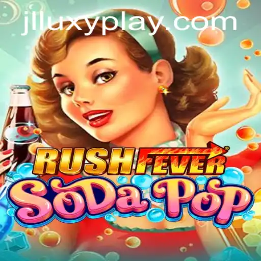 Exploring the Excitement of RushFeverSodaPop