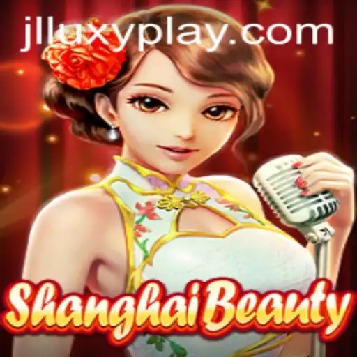 Exploring the Enchanting World of ShanghaiBeauty: A Deep Dive into LuxyPlay