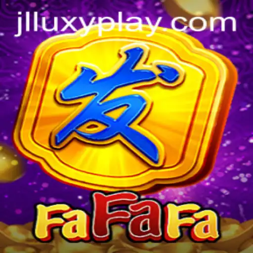Exploring the Enchanting World of FaFaFa: A LuxyPlay Experience