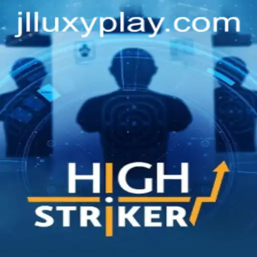 Exploring the Exciting World of HighStriker: A Luxyplay Original