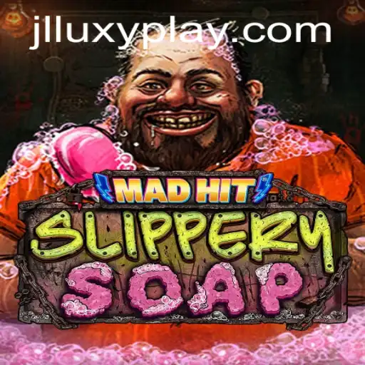 Exploring the Slippery World of MadHitSlipperySoap: A LuxyPlay Experience