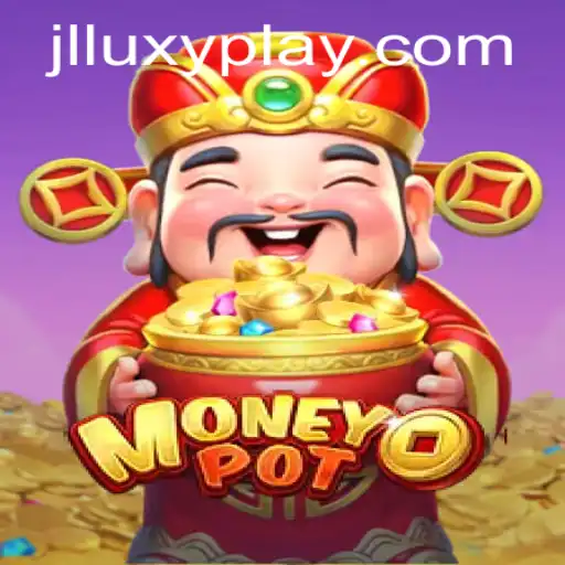 Discover the Exciting World of MoneyPot: The Ultimate Game of Strategy and Thrills