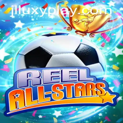 Exploring the Exciting World of ReelAllStars: The Ultimate LuxyPlay Experience