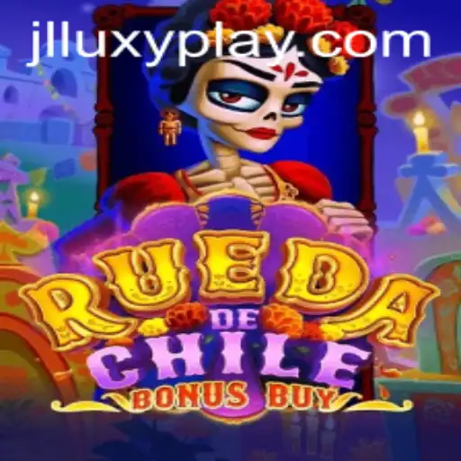Exploring the Excitement of RuedaDeChileBonusBuy on Luxyplay