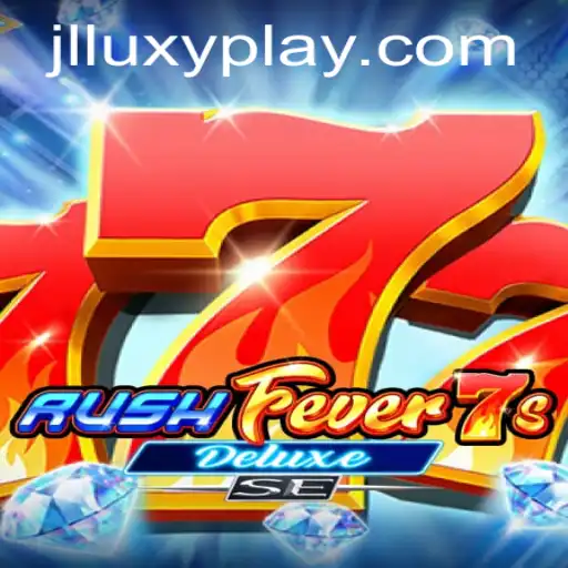 Discover the Thrills of RushFever7sDeluxeSE: Your Ultimate Gaming Experience